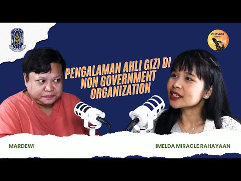 Pengalaman Ahli Gizi di NGO | PERSAGI Kabupaten Lombok Tengah PODCAST Eps. 15