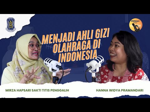 Seperti Apa Menjadi Ahli Gizi Olahraga di Indonesia? | PERSAGI Kabupaten Lombok Tengah PODCAST Eps. 12